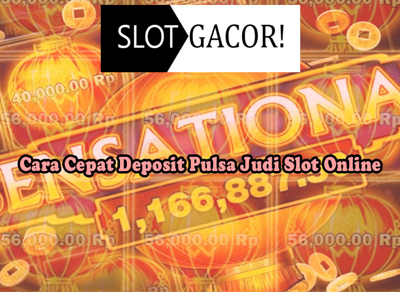 Slot Online Deposit Pulsa - Daftar Slot Online Jackpot Gacor 2022